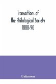 Transactions of the Philological Society 1888-90