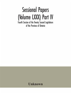 Sessional Papers (Volume LXXX) Part IV; Fourth Session of the Twenty Second Legislature of the Province of Ontario - Unknown