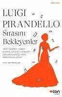 Sirasini Bekleyenler - Pirandello, Luigi