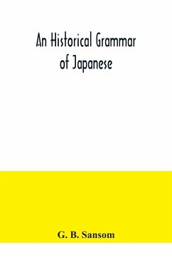 An historical grammar of Japanese - B. Sansom, G.