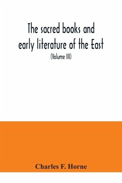 The sacred books and early literature of the East; with an historical survey and descriptions (Volume III) Ancient Hebrew - F. Horne, Charles