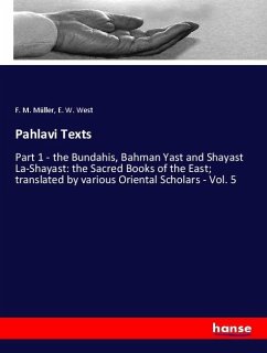 Pahlavi Texts - Müller, F. M.;West, E. W.