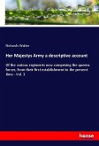 Her Majestys Army a descriptive account