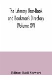 The Literary Year-Book and Bookman's Directory (Volume XV)
