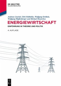 Energiewirtschaft (eBook, ePUB) - Löschel, Andreas; Rübbelke, Dirk; Ströbele, Wolfgang; Pfaffenberger, Wolfgang; Heuterkes, Michael