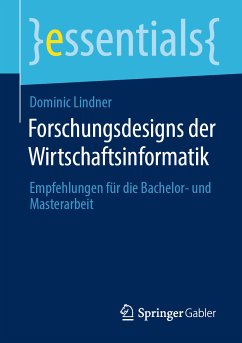 Forschungsdesigns der Wirtschaftsinformatik (eBook, PDF) - Lindner, Dominic