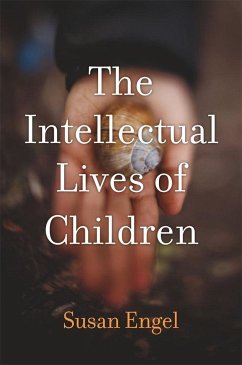 The Intellectual Lives of Children - Engel, Susan