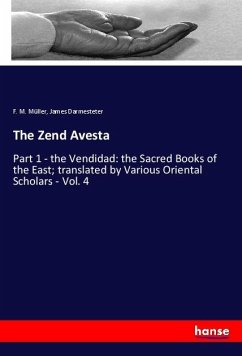 The Zend Avesta - Müller, F. M.;Darmesteter, James