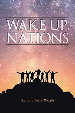 Wake Up, Nations - Bello-Osagie, Ramotu