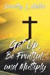 Get Up, Be Fruitful, and Multiply - Bild 1