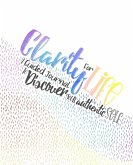 Clarity for Life: A Guided Journal to Discover Your Authentic Self