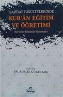 Ilahiyat Fakültelerinde Kuran Egitim ve Ögretimi - Gökdemir, Ahmet