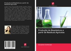Produção de Bioplásticos a partir de Resíduos Agrícolas - Chatterjee, Ranjeeta