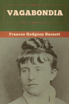 Vagabondia - Burnett, Frances Hodgson