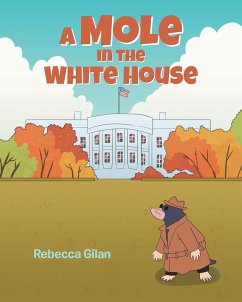 A Mole In The White House - Gilan, Rebecca