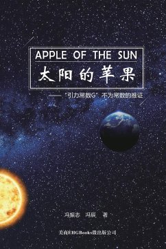 Apple Of The Sun - The Argument For The Universal Gravitational 'Constant' Not Being Constant - Zhenzhi Feng; ¿¿¿; ¿¿ Chen Feng