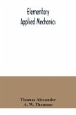 Elementary applied mechanics