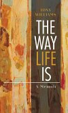 The Way Life Is