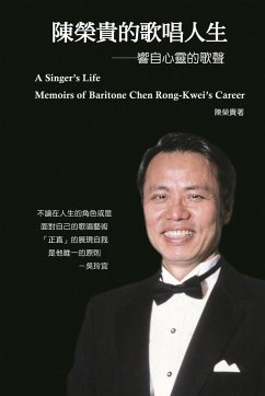 A Singer's Life - Memoirs of Baritone Chen Rong-Kwei's Career - Rong-Kwei Chen; ¿¿¿