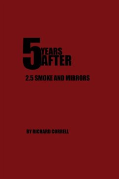 5 YEARS AFTER 2.5 Smoke and Mirrors - Correll, Richard