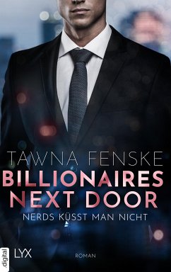 Billionaires Next Door - Nerds küsst man nicht (eBook, ePUB) - Fenske, Tawna