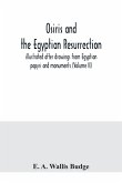 Osiris and the Egyptian resurrection; illustrated after drawings from Egyptian papyri and monuments (Volume II)