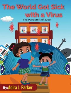 The World Got Sick With a Virus - Parker, Adira J