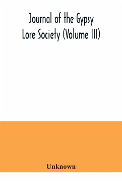 Journal of the Gypsy Lore Society (Volume III) - Unknown