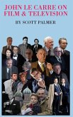 JOHN LE CARRE ON FILM & TELEVISION