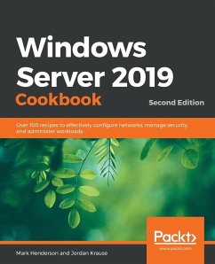 Windows Server 2019 Cookbookm - Second Edition - Henderson, Mark; Krause, Jordan