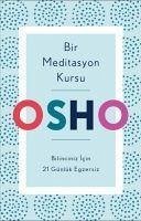 Bir Meditasyon Kursu - (Bhagwan Shree Rajneesh), Osho