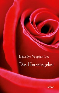 Das Herzensgebet (eBook, ePUB) - Vaughan-Lee, Llewellyn