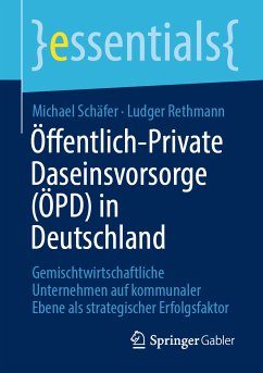 Öffentlich-Private Daseinsvorsorge (ÖPD) in Deutschland (eBook, PDF) - Schäfer, Michael; Rethmann, Ludger