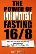 The Power Of Intermittent Fasting 16/8:... - Bild 1