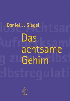 Das achtsame Gehirn (eBook, ePUB) - Siegel, Daniel