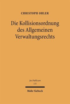Die Kollisionsordnung des Allgemeinen Verwaltungsrechts (eBook, PDF) - Ohler, Christoph