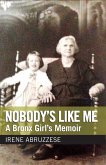 Nobody's Like Me: A Bronx Girl's Memoir (eBook, ePUB)