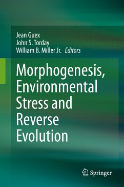 Morphogenesis, Environmental Stress and Reverse Evolution (eBook, PDF)