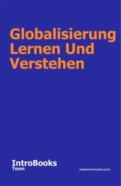 Globalisierung Lernen Und Verstehen (eBook, ePUB) - Team, IntroBooks