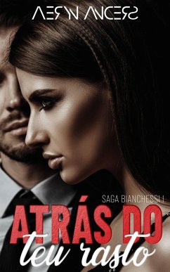 Cover Atrás do teu rasto (Bianchessi, #1) (eBook, ePUB)