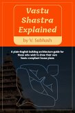 Vastu Shastra Explained (eBook, ePUB)