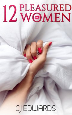 12 Pleasured Women (eBook, ePUB) - Edwards, C J
