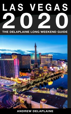 Las Vegas - The Delaplaine 2020 Long Weekend Guide (eBook, ePUB) - Delaplaine, Andrew