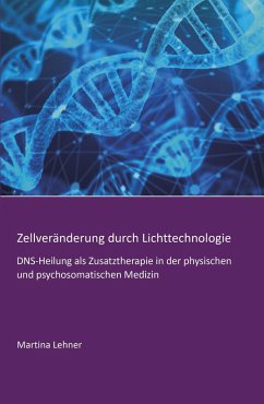 Zellveränderung durch Lichttechnologie (eBook, ePUB) - Lehner, Martina