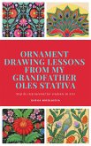 Ornament Drawing Lessons from my grandfather Oles Stativa (fixed-layout eBook, ePUB)