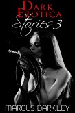 Dark Erotica Stories 3 (eBook, ePUB) Dark Erotica Stories 3 (eBook, ePUB)