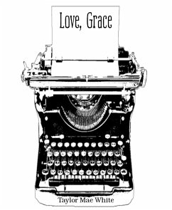 Love, Grace (eBook, ePUB) - Mae White, Taylor