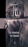 Le syndrome de Pandore (eBook, ePUB)