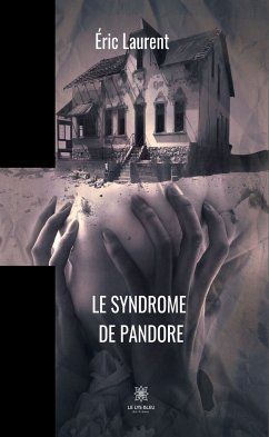 Le syndrome de Pandore (eBook, ePUB) - Laurent, Éric