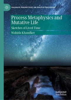 Process Metaphysics and Mutative Life (eBook, PDF) - Khandker, Wahida